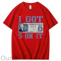 I Got $5 On It Funny Retro 100% Cotton T-Shirt