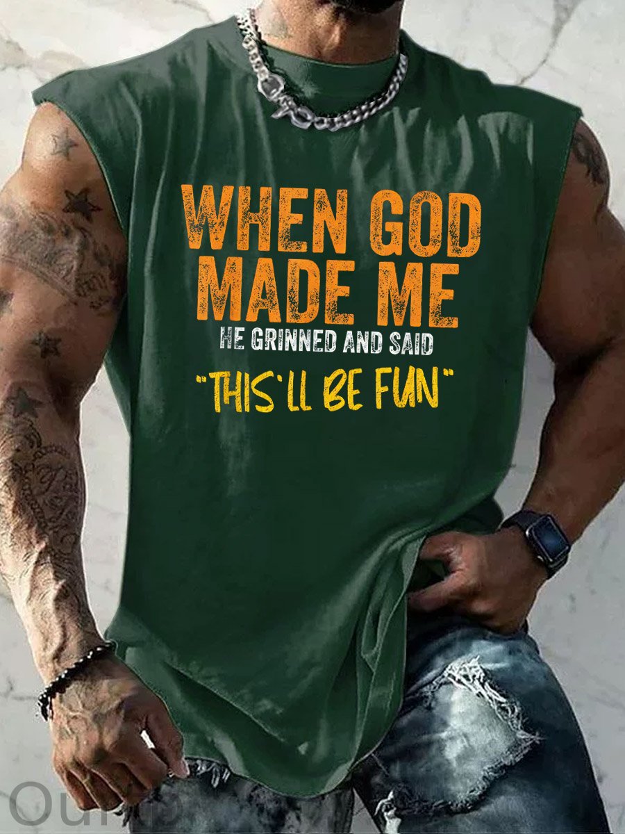When God Made Me He Grinned And Said This'll Be Fun  Pattern Print Vest