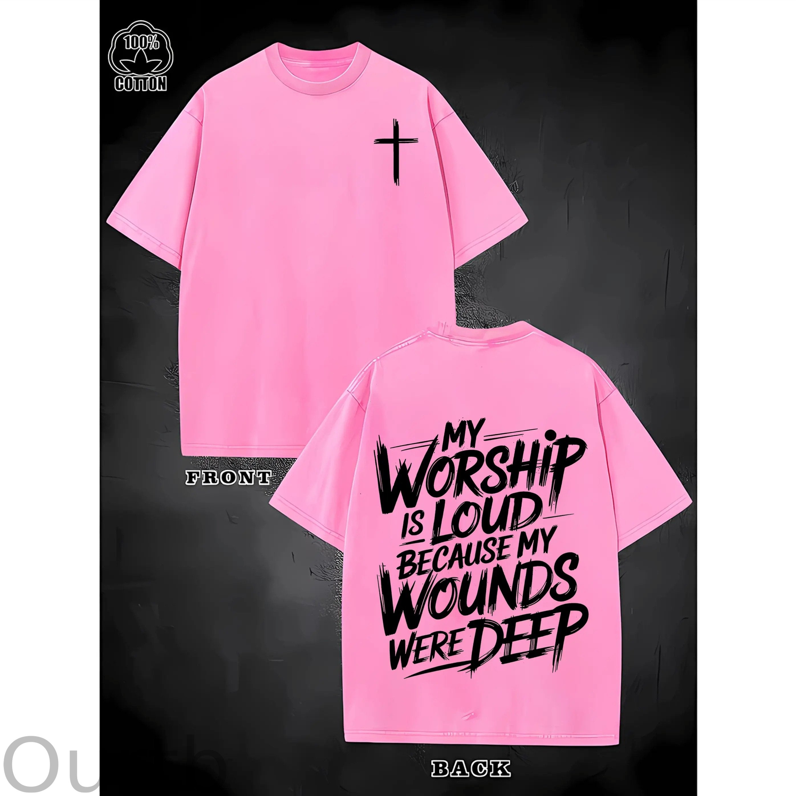 My Worship Is Loud Because My Wounds Were Deep Christian Washed Cotton T-Shirt