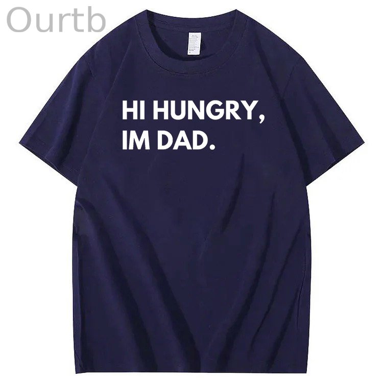 Hi Hungry Im Dad T-Shirt