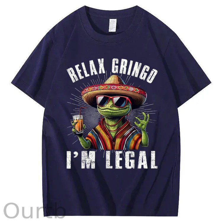 Relax Gringo I'm Legal 100% Cotton T-Shirt