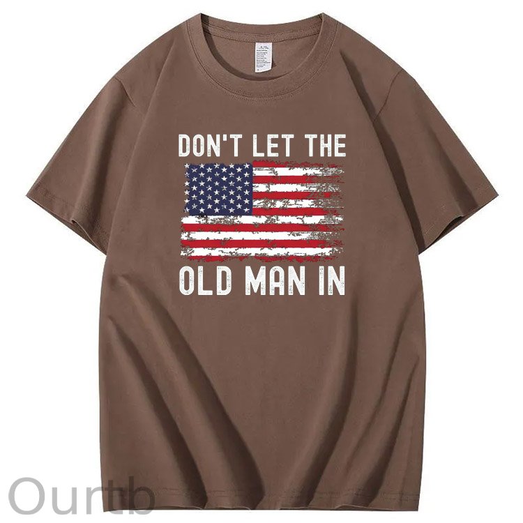 Don't Let The Old Man In American Flag Pattern 100&Cotton Print T-Shirt