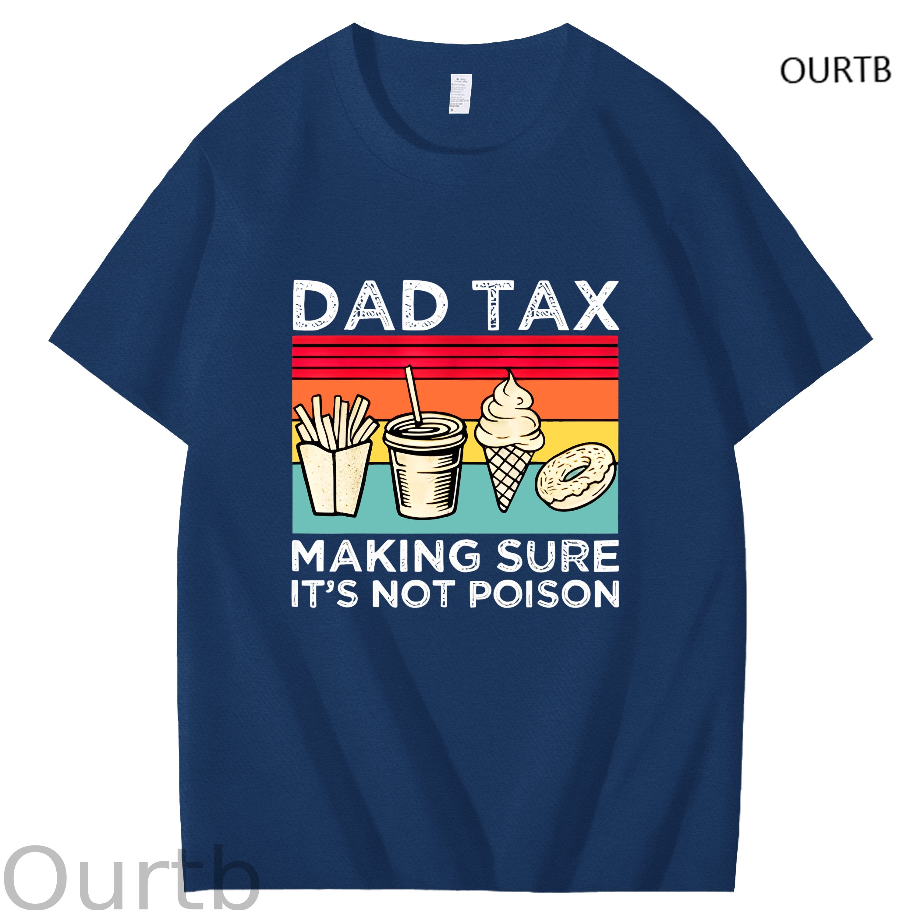 Dad Tax Making Sure It's Not Poison Funny Art Pattern Print T-Shirt