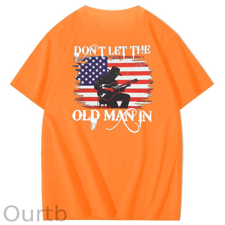 Don't Let The Old Man In  Funny Pattern 100&Cotton Print T-Shirt