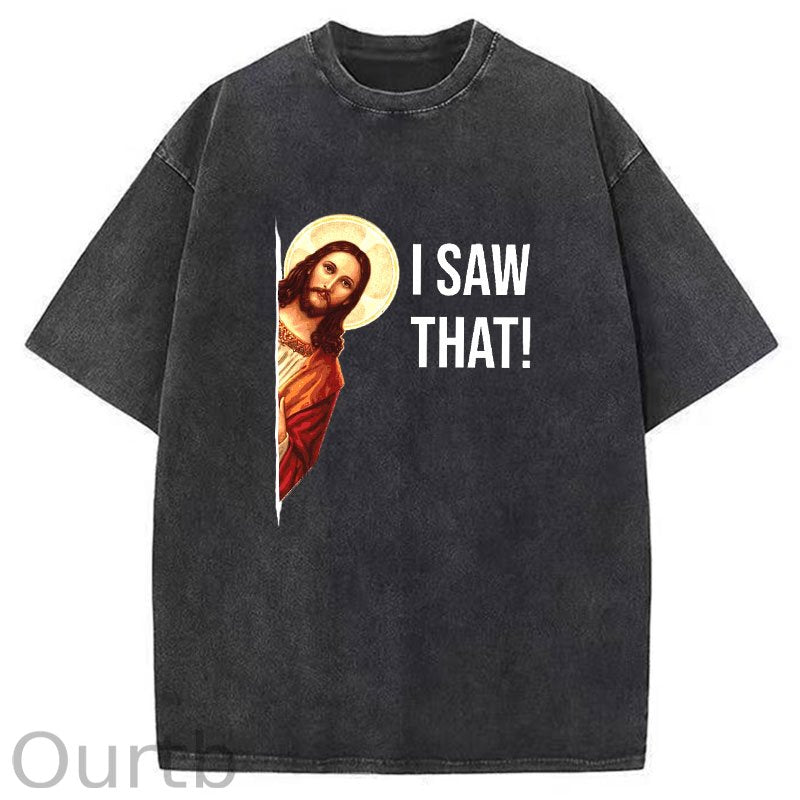 Jesus Meme I Saw That Washed T-Shirt