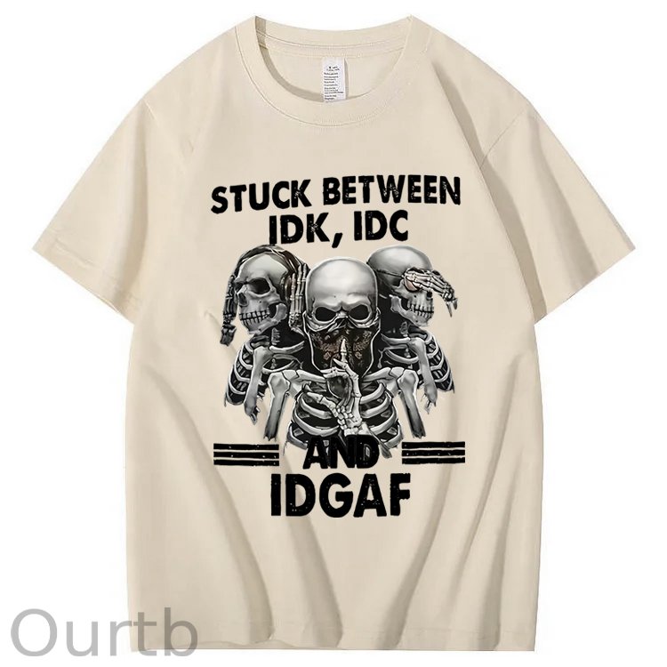 Stuck Between IDK IDC And IDGAF T-Shirt