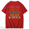 Vintage When God Made Me He Grinned  And Said This'll Be Fun Funny Pattern  Print 100%Cotton T-Shirt