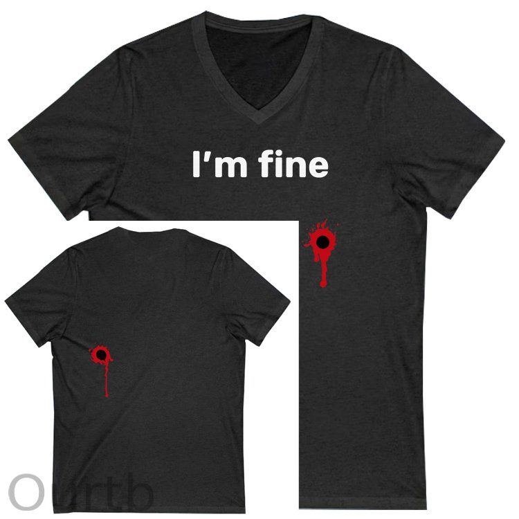I'm Fine Pattern Print 100%Cotton V Neck T-Shirt