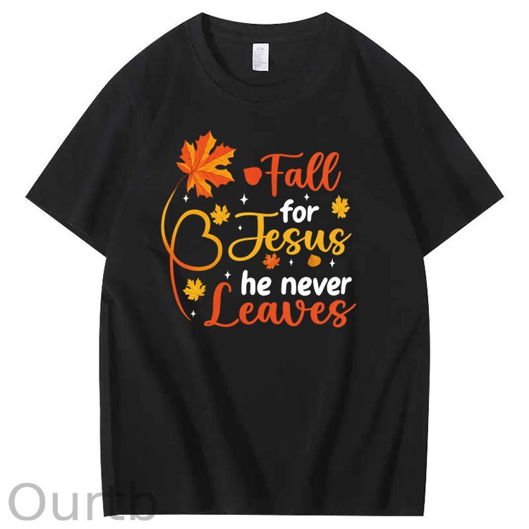 Fall For Jesus He Never Leaves  Pattern100% Cotton T-Shirt