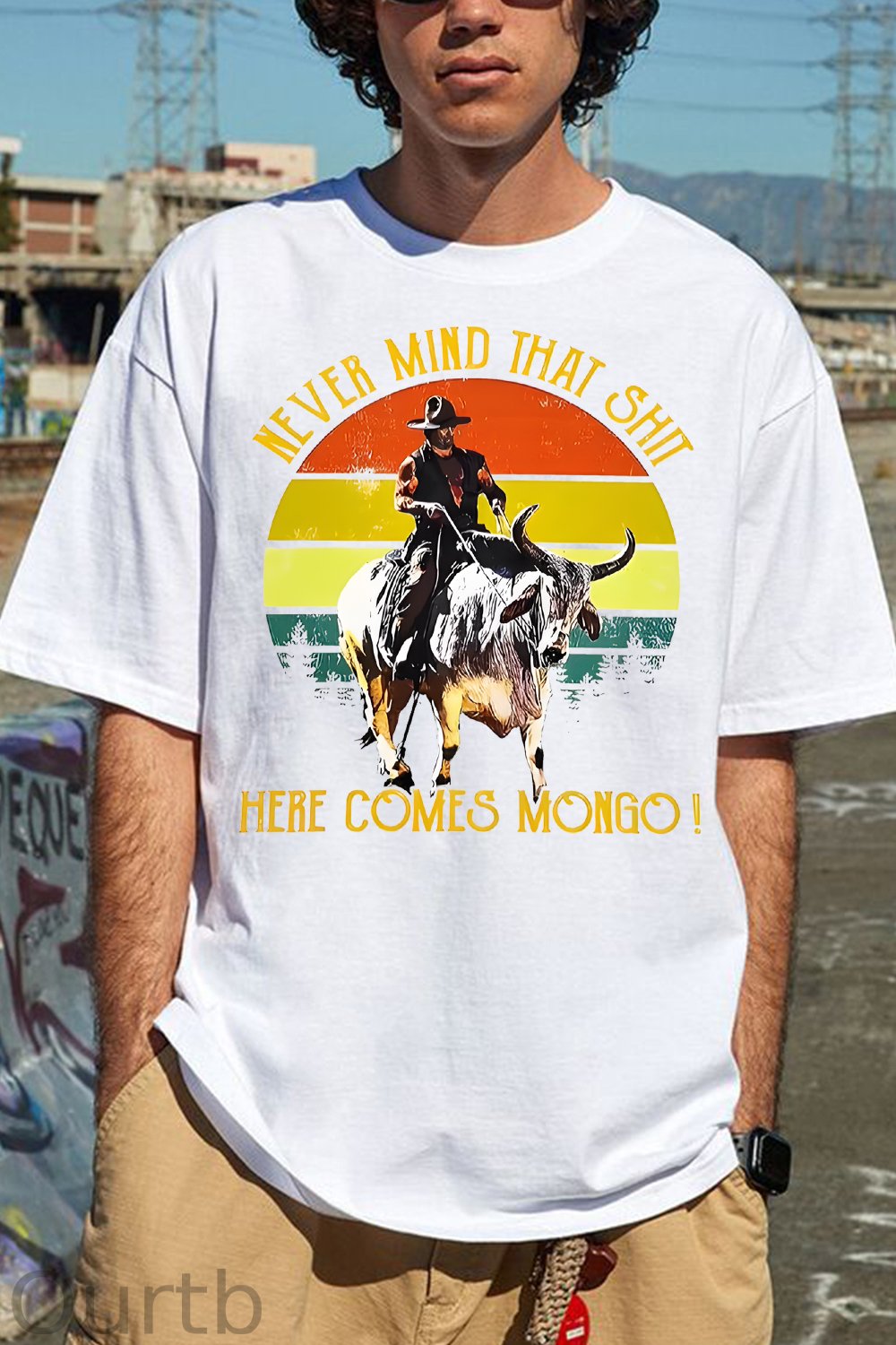 Never Mind That Shit Here Comes Mongo Western 100% Cotton T-Shirt