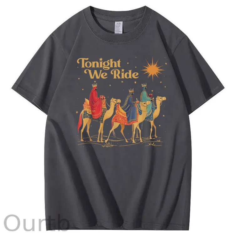 Tonight We Ride 100% Cotton T-Shirt