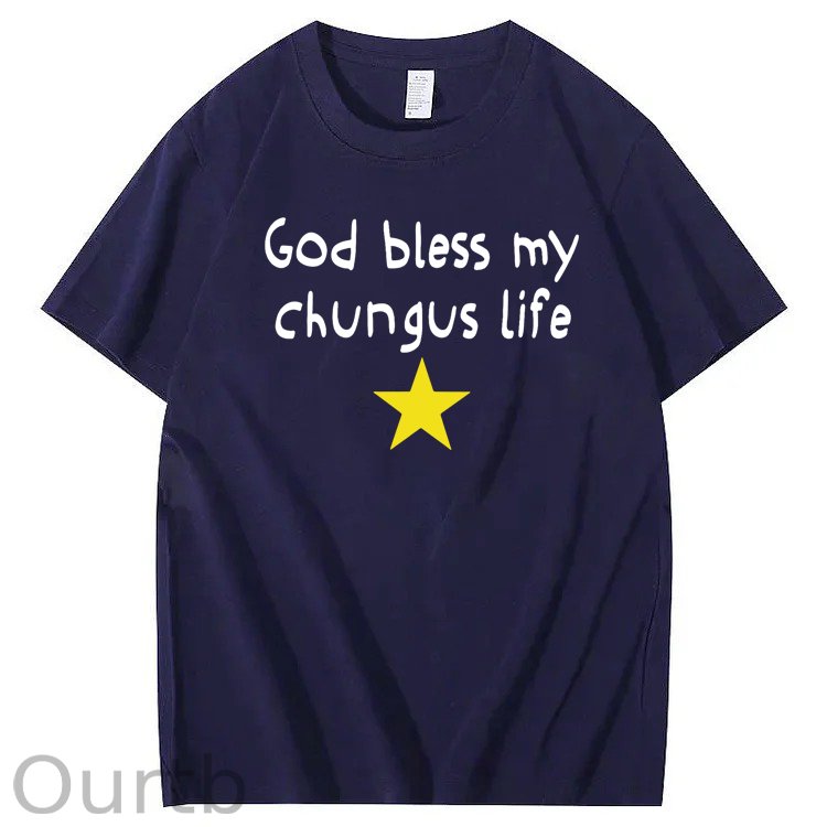 God Bless My Chungus Life 100% Cotton T-Shirt