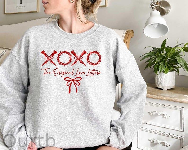 XOXO The Original Love Letters Sweatshirt, Jesus Sweater, Bible Verse SweatShirt, Jesus Gift, XOXO Sweater, Christian Religious Valentine