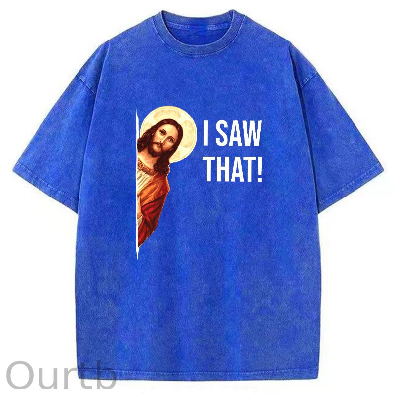 Jesus Meme I Saw That Washed T-Shirt