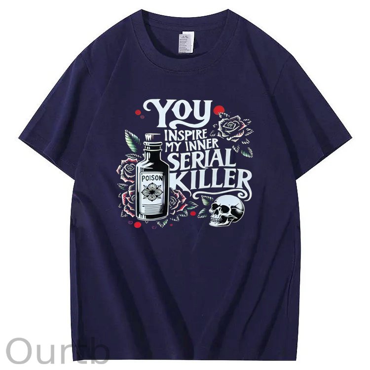You Inspire My Inner Special Killer Pattern  Print 100%Cotton T-Shirt