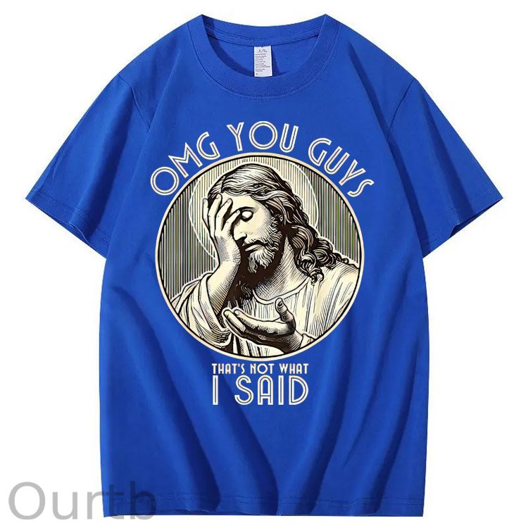 Omg Your Guys That's Not What I Said  Pattern  Print 100%Cotton T-Shirt