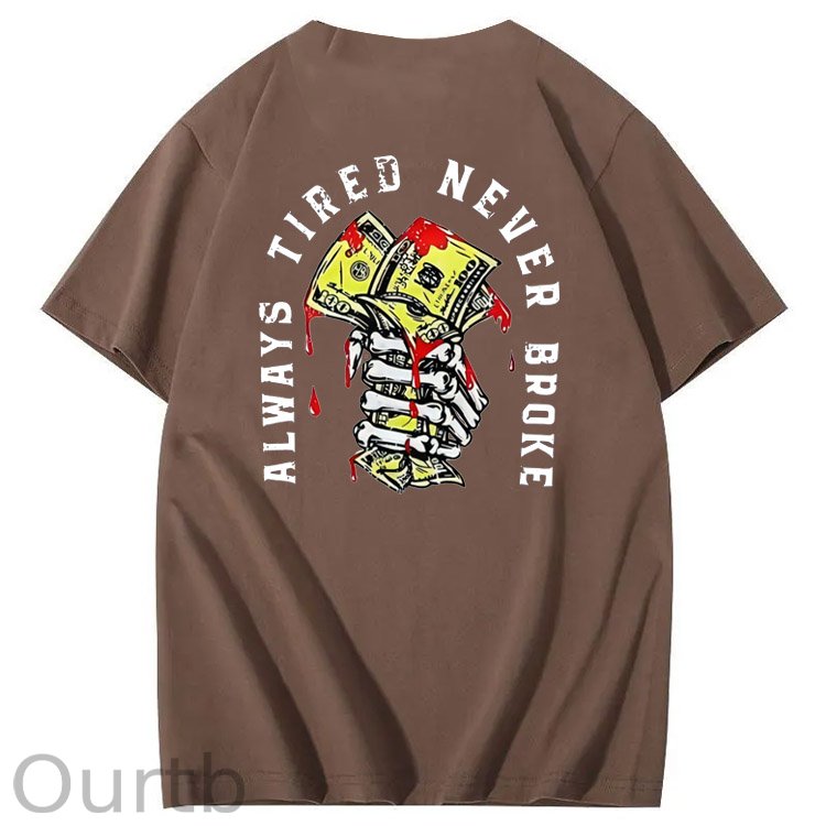 Always Tired Never Broken  Pattern  Print 100%Cotton T-Shirt