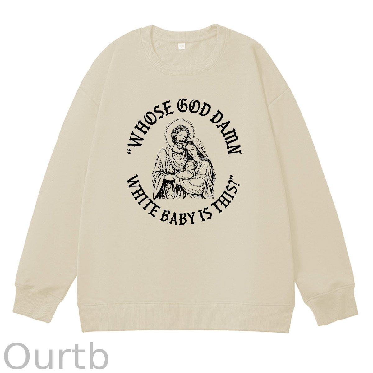 Whose God Damn Whie Baby Is This Pattern 100% 300g CottonCrew Neck Sweatshirt