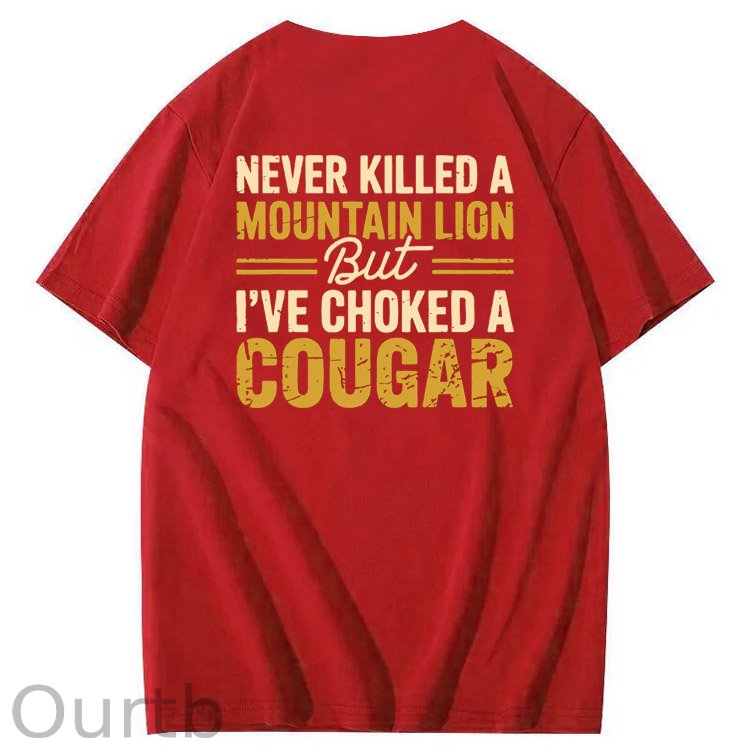 I Have Chocked A Cougar Pattern  Print 100%Cotton T-Shirt