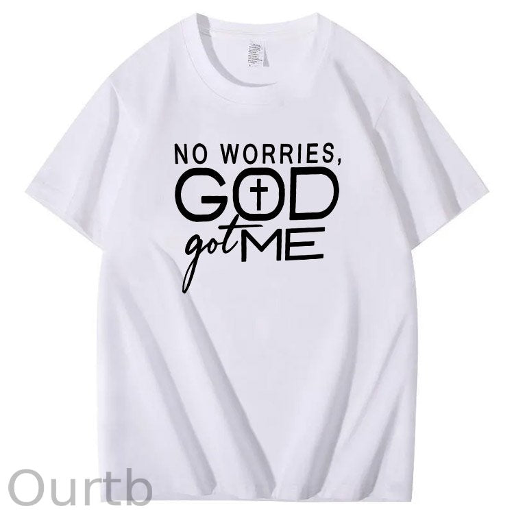 No Worries God Got Me Pattern  Print 100%Cotton T-Shirt