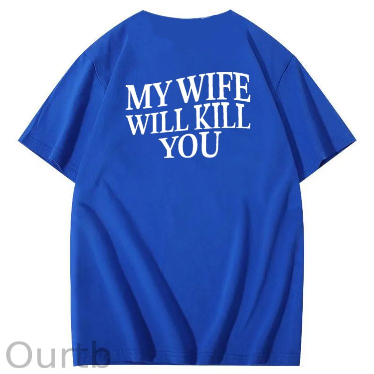 My Wife Wiill Kill You  Pattern Print Crew Neck T-Shirt