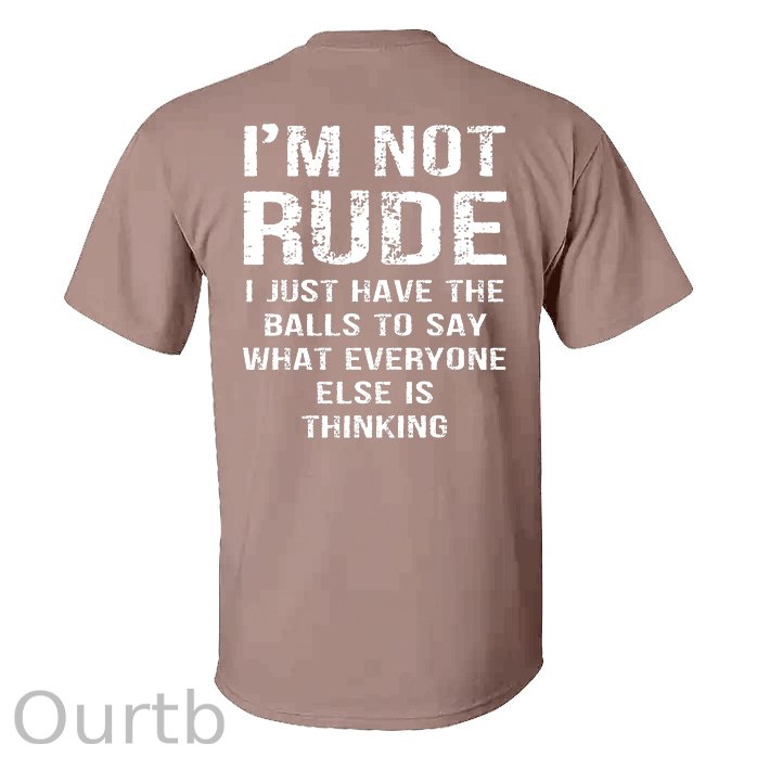 I'm Not Rude T-shirt
