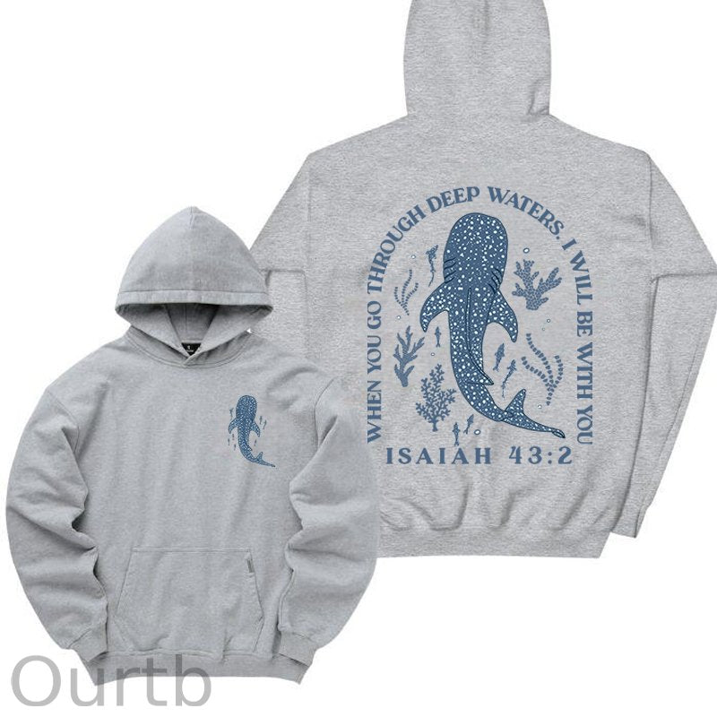 Whale Shark When You Go Through Deep Waters I Will Be With You Isaiah 43:2 100% Cotton Hooded Sweatshirt