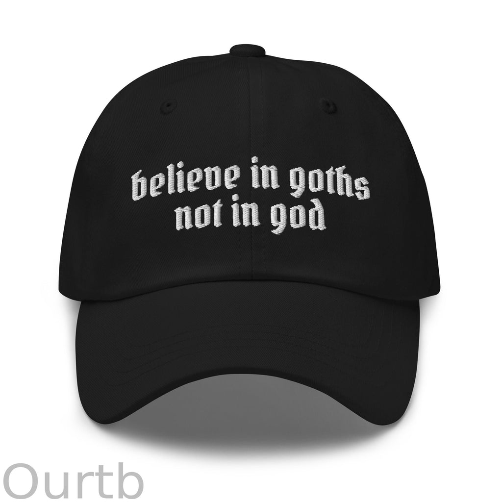 Believe in Goths Not in God hat