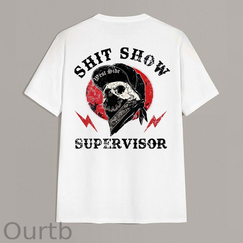 SHIT SHOW SUPERVISOR Skull White Print T-Shirt