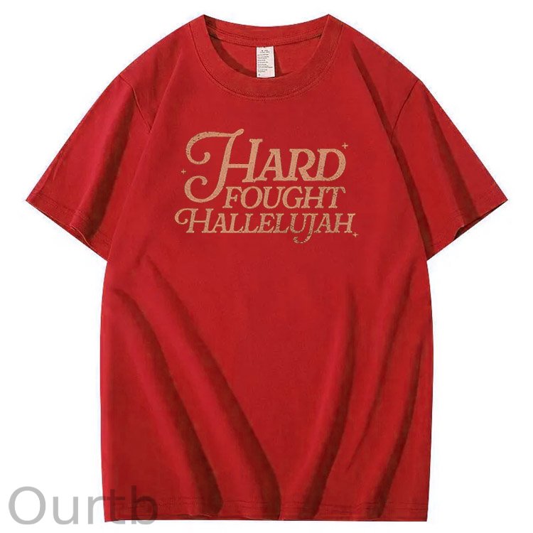 Hard Fought Hallelujah Print Crew Neck T-Shirt