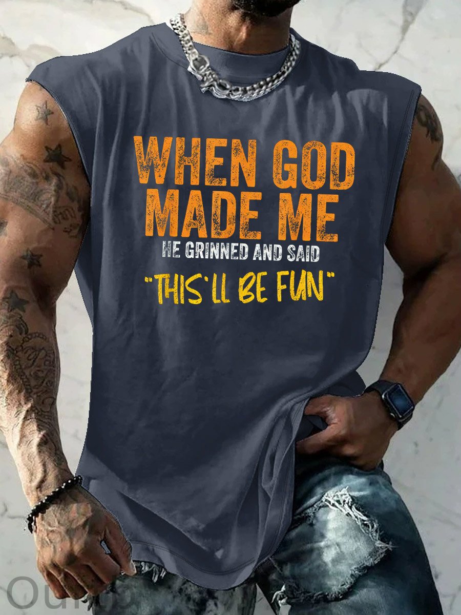 When God Made Me He Grinned And Said This'll Be Fun  Pattern Print Vest