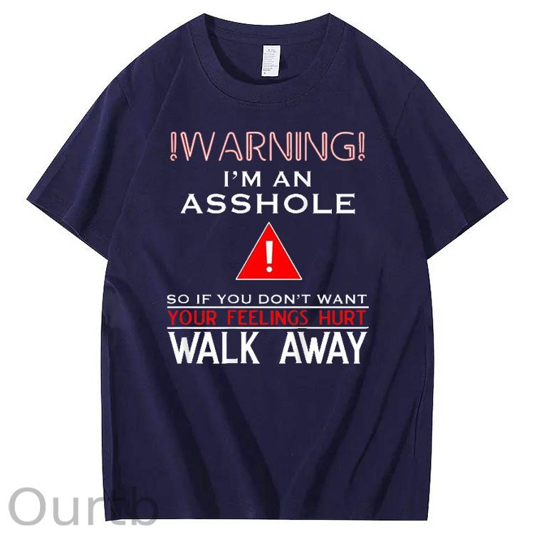 I 'm An  Asshole Walk A  Way Pattern Print T-Shirt