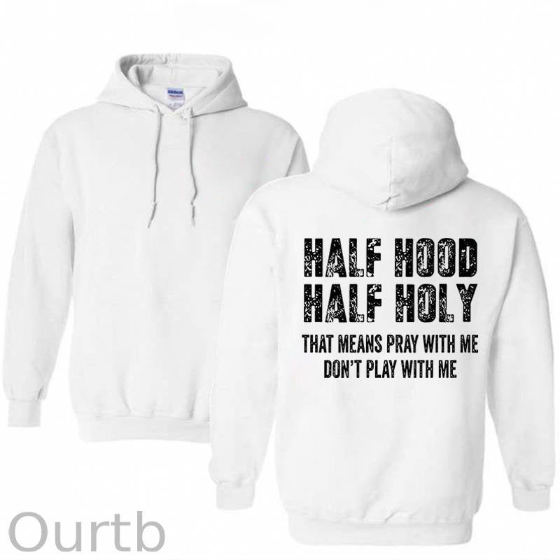 Half Hood Half Holy Pray Cotton Hooded Sweatshirt