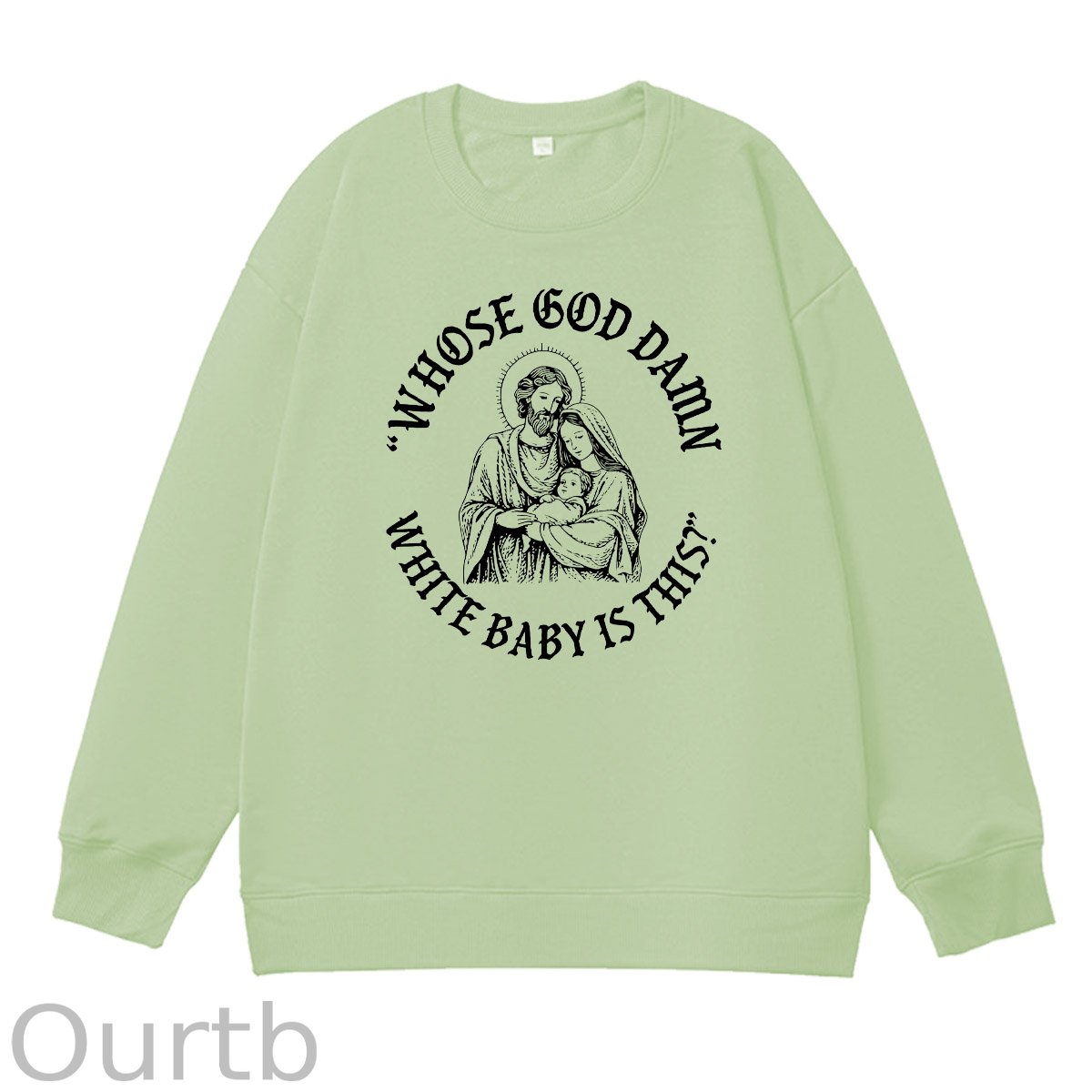 Whose God Damn Whie Baby Is This Pattern 100% 300g CottonCrew Neck Sweatshirt
