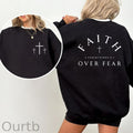 Faith Over Fear 100% Cotton Fleece Sweatshirt