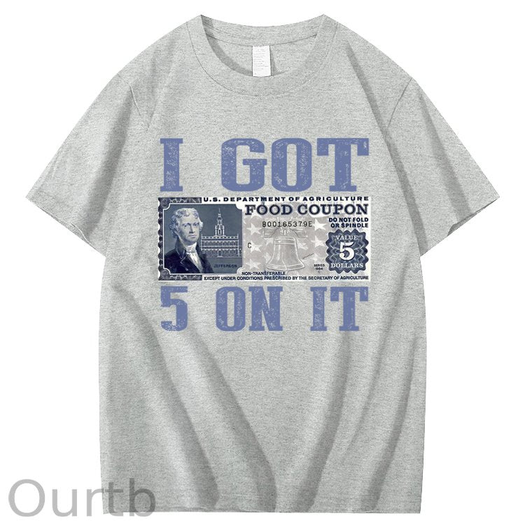 I Got $5 On It Funny Retro 100% Cotton T-Shirt