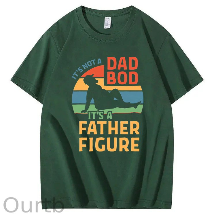 It's Not A Dad Bod It's A Father Figure T-Shirt