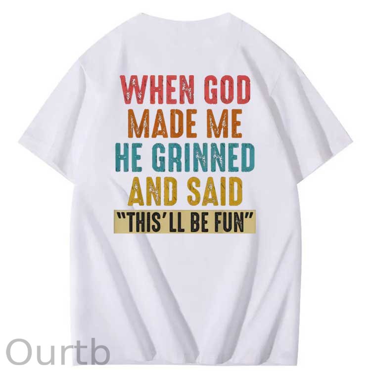 Vintage When God Made Me He Grinned  And Said This'll Be Fun Funny Pattern  Print 100%Cotton T-Shirt