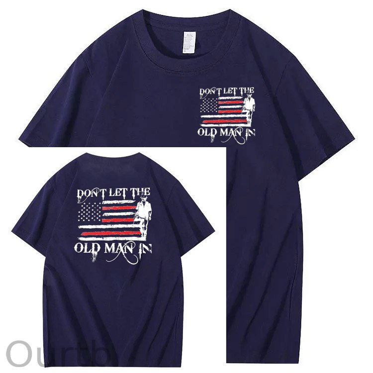 Don't Let The Old Man In Pattern 100&Cotton Print T-Shirt