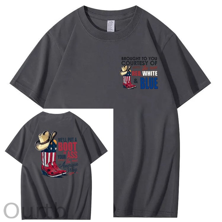 We'll Put A Boot In Your Ass 100% Cotton T-Shirt