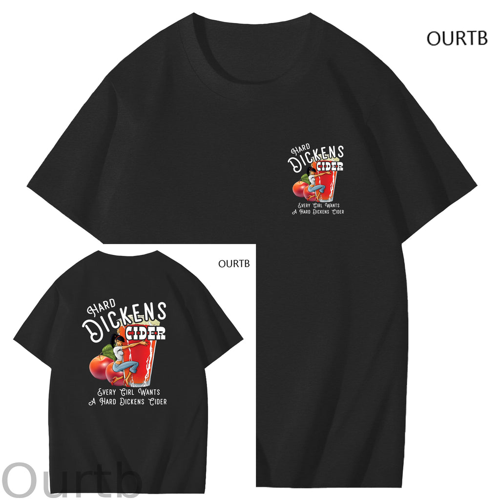 Hard Dickens Cider Every Girl Wants A Hard Dickens Cider Art Pattern Print T-Shirt