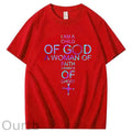 I Am a of God, A Woman of Faith, A Warrior of Christ 100% Cotton T-Shirt