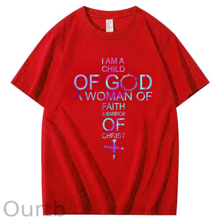 I Am a of God, A Woman of Faith, A Warrior of Christ 100% Cotton T-Shirt