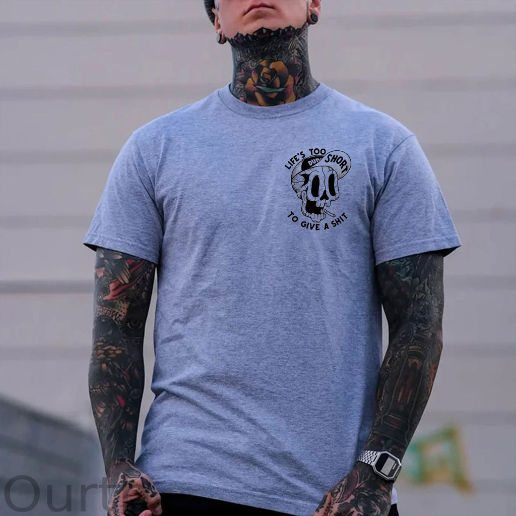 LIFE’S TOO SHORT TO GIVE A SHIT Funny Skull Print T-shirt