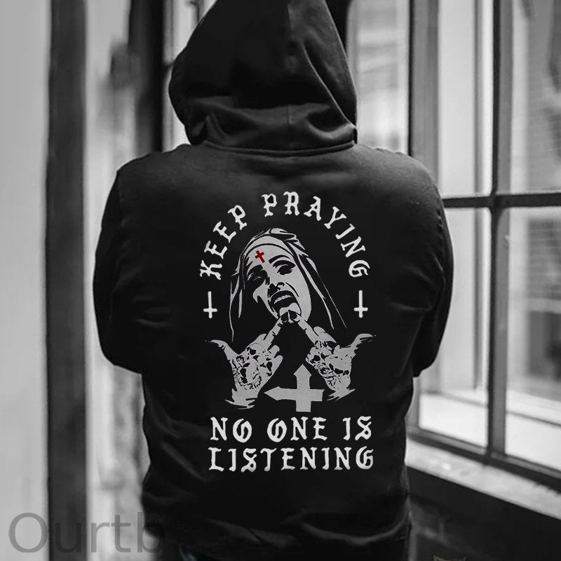 KEEP PRAYING NO ONE IS LISTENING Nun Graphic Black Print Hoodie