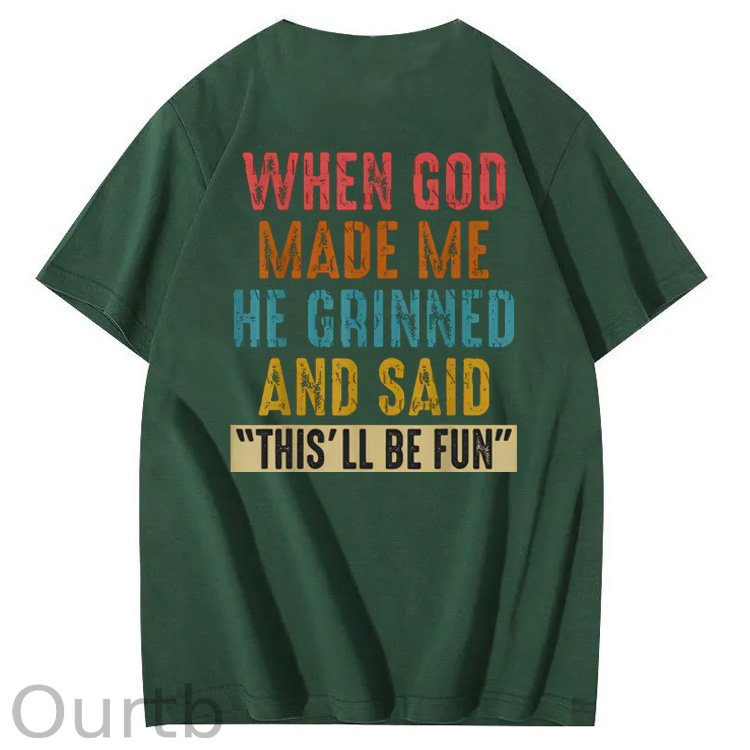 Vintage When God Made Me He Grinned  And Said This'll Be Fun Funny Pattern  Print 100%Cotton T-Shirt