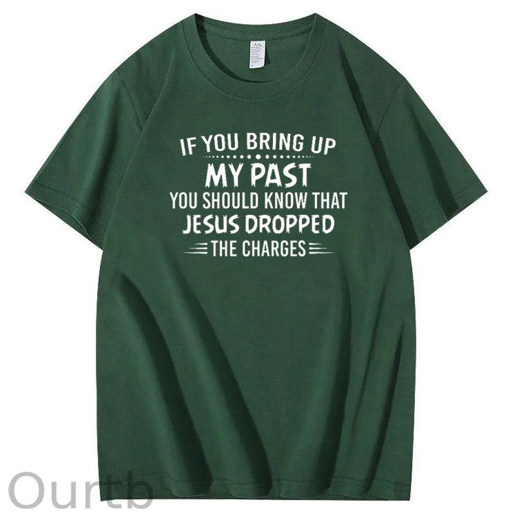 Bring Up My Past  You Should Know That Jesus Dropped The Charges Simple Style  Pattern Print Crew Neck T-Shirt