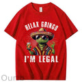 Relax Gringo I'm Legal 100% Cotton T-Shirt