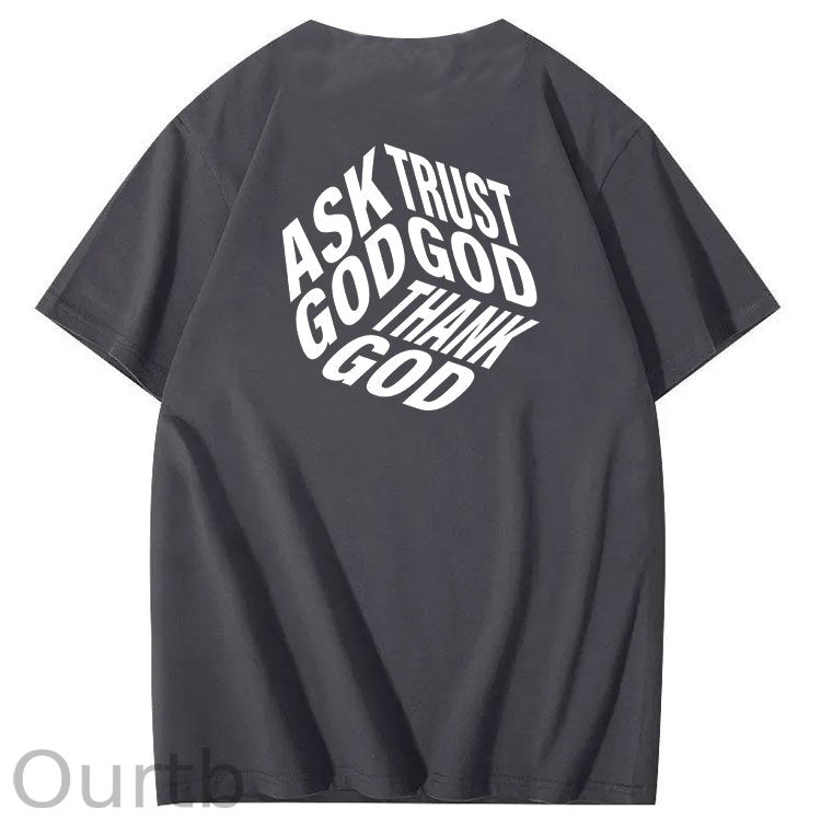 Ask God Trust God Thank God 3D Pattern  Print 100%Cotton T-Shirt