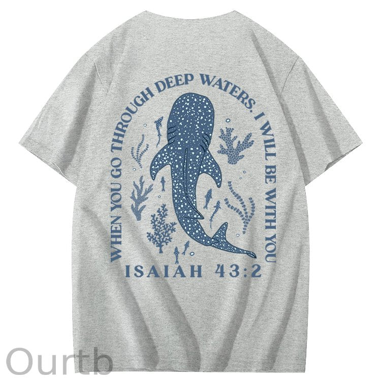 Whale Shark When You Go Through Deep Waters I Will Be With You Isaiah 43:2 100% Cotton T-Shirt